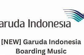 Lagu Boarding Garuda Indonesia